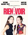 Rien à voir - Théo Théâtre - Salle Théo