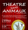 Théâtre sans Animaux - Al Andalus Théâtre