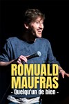 Romuald Maufras dans Quelqu'un de bien - Comédie de Tours