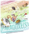 Paradoxe(s) - Théâtre du Temps
