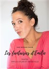 Emilie Atlan dans Les fantaisies d'Emilie - Le Bouff'Scène