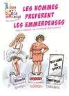 Les hommes préfèrent les emmerdeuses - Théâtre Les Blancs Manteaux 