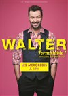 Walter dans Formidable ! - Le Point Virgule