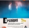 Archipel - Théâtre El Duende