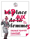 Place aux femmes ! - Théâtre de l'abbaye