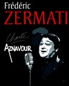 Frederic Zermati chante Aznavour - Théâtre André Bourvil