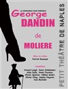 George Dandin - Petit Théâtre de Naples