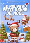 Le nouveau petit renne de Noël - Théâtre Ronny Coutteure - La Ferme des Hirondelles
