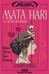 Mata Hari ou la justice des hommes - Le Théâtre des Béliers