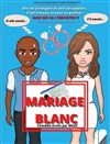 Mariage blanc - Théâtre de Dix Heures