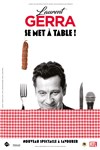 Laurent Gerra se met à table ! - CEC - Théâtre de Yerres