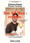 Florian Nardone dans Not all men - La Nouvelle Comédie Gallien