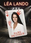 Léa Lando dans Dame de coeur - L'Appart Café - Café Théâtre