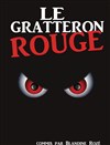 Le Gratteron Rouge - Théâtre Le Fil à Plomb