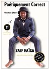 Zaef Maïga dans Poétiquement Correct - Le République - Petite Salle