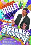 Laurent Violet dans 25ème année de triomphe - Le Portail