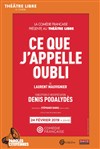 Ce que j'appelle l'oubli par Denis Podalydès - Le Théâtre Libre