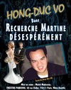 Hong-Duc Vo dans Recherche Martine désespérément - Théatre Pandora