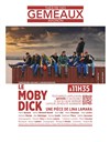 Le Moby Dick - Théâtre des Gémeaux - salle du Dôme