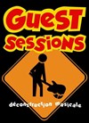Guest Sessions - Déconstruction Musicale - Abricadabra Péniche Antipode