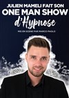 Julien Mameli dans Hypnose... et si c'était vous? - Comédie Club Vieux Port - Espace Kev Adams