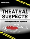 Théatral Suspects - Théâtre Trévise