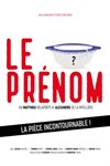 Le prénom - Théâtre 100 Noms - Hangar à Bananes