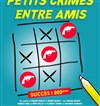 Petits crimes entre amis - L'Avant-Scène