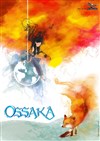 Ossaka - Le Repaire de la Comédie