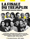 La Finale du tremplin jeunes talents ! - Le Grand Point Virgule - Salle Majuscule