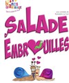 Salade d'embrouilles - We welcome 