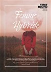 Femme hybride - Théâtre La Croisée des Chemins - Salle Paris-Belleville