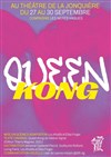Queen Kong - Théâtre La Jonquière