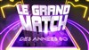 Le Grand Match - Studios 107 (viptv)