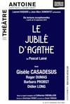 Le Jubilé d'Agathe - Théâtre Antoine