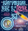 Les filles de l'Ère - Théâtre du Rempart