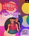 Mauvaises chiennes - Le Funambule Montmartre