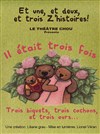 Les 3 Z'Histoires - Théâtre de la Cité