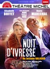 Nuit d'ivresse - Théâtre Michel