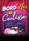 Bord'Elles en coulisse - Théâtre à l'Ouest