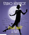 Folle nuit à Paris - Studio Hebertot