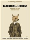 La Fontaine... et nous ! - Salle Raimu