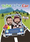 Tcha Tcha Car - Théâtre du RisCochet Nantais