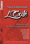 L'Exilé - Théâtre de Ménilmontant - Salle Guy Rétoré