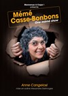 Anne Cangelosi dans Mémé casse-bonbons - Théâtre Le Bout