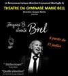 Jacques B. chante Brel - Petit gymnase au Théatre du Gymnase Marie-Bell