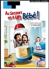 Au secours on a un bébé ! - Laurette Théâtre Avignon - Grande salle