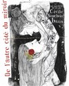De l'autre côté du miroir - Théâtre de la Violette