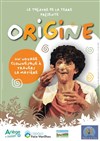 Origine - Théâtre des Préambules