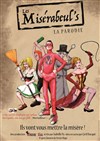 Les Misérabeul's - Comédie de la Roseraie